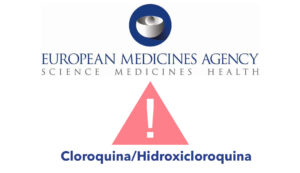 EMA Cloroquina Hidroxicloroquina Coronavirus COVID-19 advertencia